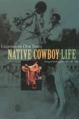 Legends of Our Times Native Cowboy Life cover image