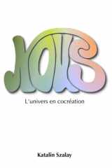 Nous: L'univers en cocréation - Un livre qui vous invite à découvrir notre superpouvoir humain: notre perception. (French Edition) cover image