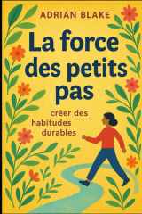 La force des petits pas créer des habitudes durables cover image