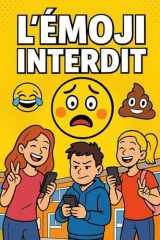 La Guerre des Émojis – Quand les Influenceurs Déchaînés Sauvent Internet: Like Apocalypse : la Guerre des Stories » cover image