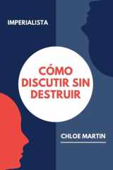 Cómo Discutir sin Destruir cover image