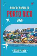 GUIDE DE VOYAGE DE PORTO RICO 2026: Une tapisserie de traditions, de goûts et de beauté intemporelle cover image