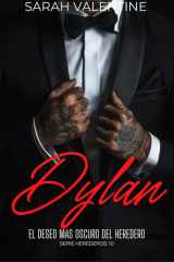 Dylan. El deseo más oscuro del heredero: Un romance oscuro, sensual y posesivo en el corazón de Nueva York (Herederos) (Spanish Edition) cover image