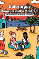MOMENTS CHILL A MONTREAL. 45 ILLUSTRATIONS BIEN-ETRE A COLORIER cover image