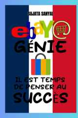 eBay Genius: Le guide complet du maître e-commerce eBay 2024-2025, comment commencer à vendre sur eBay, développer votre boutique, maximiser les profits et créer une entreprise eBay à temps plein cover image