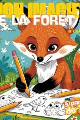 Mon Premier Imagier de la Forêt pour Bébé et Tout-Petits dès 1 An | Animaux & Nature de la Forêt | Éveil, Vocabulaire, Observation | Format Carré ... (Mes imagiers à colorier) (French Edition) cover image