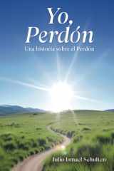 Yo, Perdón: Una historia sobre el Perdón (Spanish Edition) cover image