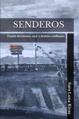 SENDEROS: Donde decisiones, azar y destino confluyen (Spanish Edition) cover image