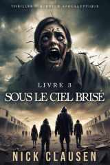 Sous le ciel brisé 3: Thriller d'horreur apocalyptique (French Edition) cover image
