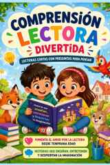 Comprensión lectora divertida: Lecturas cortas con preguntas para pensar | Fomenta el amor por la lectura desde temprana edad | Historias que enseñan, entretienen y despiertan la imaginación cover image
