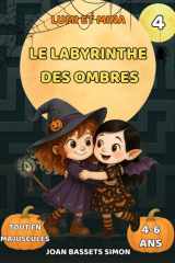 Lumi et Mina : Le labyrinthe des ombres: Conte d’Halloween pour enfants avec sorcières, vampires et labyrinthes magiques | Premières lectures 4–6 ans (La fête d’Halloween) (French Edition) cover image