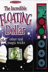 Incredible Floating Dollar Plus Other Real Magic Tricks cover image