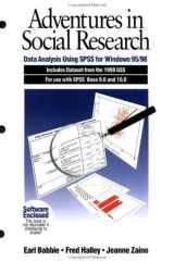 Adventures in Social Research: Data Analysis Using SPSS for Windows 95/98, Includes Dataset from the 1998 GSS for Use with SPSS Base 9.0 and 10.0 ... Methods & Statistics in the Social Sciences) cover image