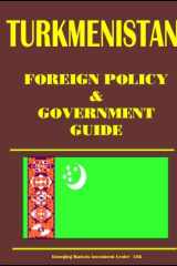 Turkmenistan Foreign Policy and Government Guide cover image