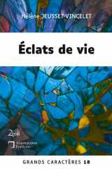 Éclats de vie - Grands Caractères 18 - en coédition avec Zinédi Editions cover image
