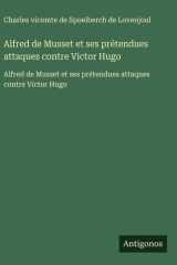 Alfred de Musset et ses prétendues attaques contre Victor Hugo cover image