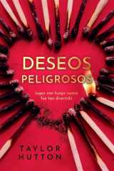Deseos peligrosos: Jugar con fuego nunca fue una buena idea cover image