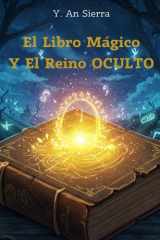 El Libro Mágico Y El Reino Oculto (Spanish Edition) cover image