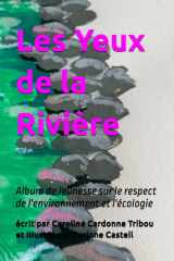 Les Yeux de la Rivière: Album Jeunesse sur le respect de l'environnement, l'écologie (French Edition) cover image