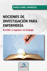 Nociones de investigación para enfermería:escribir y exponer mi trabajo cover image