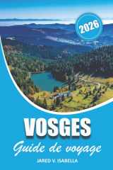 Vosges Guide De Voyage 2026: Explorer la culture, l'histoire, les itinéraires, où aller, les itinéraires de randonnée, quoi manger, quand visiter, les sentiers naturels et les expériences à découvrir dans la région cover image