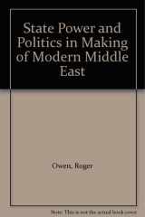State Power and Politics in Making of Modern Middle East cover image