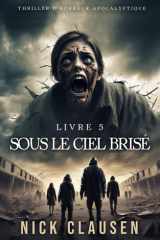 Sous le ciel brisé 5: Thriller d'horreur apocalyptique (French Edition) cover image