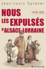 Nous les expulsés d'Alsace Lorraine cover image