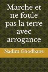 Marche et ne foule pas la terre avec arrogance cover image