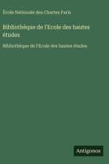 Bibliothèque de l'Ecole des hautes études - Bibliothèque de l'Ecole des hautes études cover image