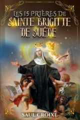 Les 15 Prières de Sainte Brigitte de Suède cover image