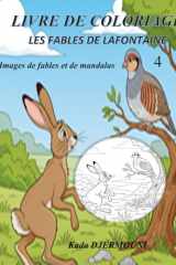 LIVRE DE COLORIAGE - LES FABLES DE LAFONTAINE: Images de fables et de mandalas (LIVRE DE COLORIAGES) (French Edition) cover image
