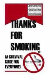 Thanks For Smoking : A Survival Guide For Everyone cover image