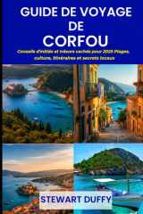 GUIDE DE VOYAGE DE CORFOU: Conseils d'initiés et trésors cachés pour 2025 Plages, culture, itinéraires et secrets locaux cover image