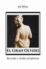 El gran olvido: recordar y olvidar ad infinitum cover image