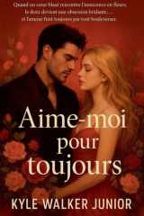 Aime-moi pour toujours cover image