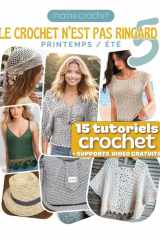 Le Crochet N'est Pas Ringard 5: 15 Modèles crochet printemps / été accessibles et modernes | Explications pas-à-pas avec QR codes menant aux vidéos gratuites de Mamie Crochet (French Edition) cover image
