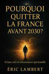 Pourquoi quitter la France avant 2030 ? - Crises, exil et renaissance spirituelle cover image