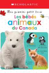 Apprendre Avec Scholastic: Mon Premier Petit Livre: Les Bébés Animaux Du Canada cover image