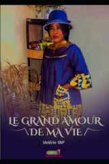 LE GRAND AMOUR DE MA VIE (French Edition) cover image