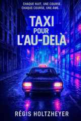 TAXI POUR L’AU-DELA: Chaque nuit, une course. Chaque course, une âme. cover image