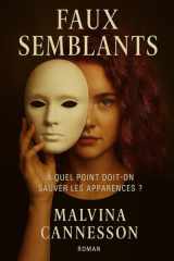 Faux semblants: A quel point doit-on sauver les apparences ? (French Edition) cover image