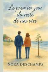 Le premier jour du reste de nos vies: Un roman sensible et lumineux sur le deuil, l’amour et la reconstruction (French Edition) cover image