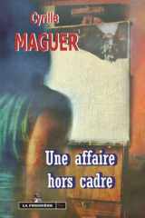 Une affaire hors cadre (French Edition) cover image