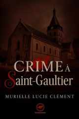 Crime à Saint-Gaultier (French Edition) cover image