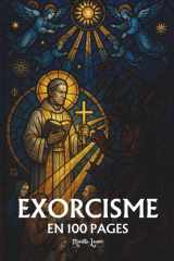 Exorcisme: les principes fondamentaux en 100 pages (French Edition) cover image
