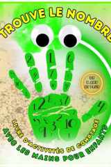 Trouve le Nombre : Livre d’Activités de Comptage avec les Mains pour Enfants de 8 ans et plus: Énigmes de Comptage Amusantes pour Toute la Famille | ... | Idée Cadeau pour Enfants (French Edition) cover image