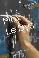 Max Le Dys: Chroniques d’un collégien dyslexique cover image
