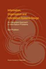 Information, Organization and Information Systems Design: An Integrated Approach to Information Problems cover image