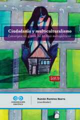 Ciudadanía y multiculturalismo Convergencias y retos del hábitat metropolitano cover image